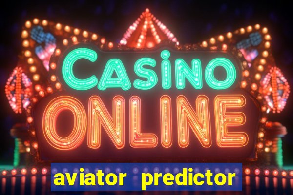 aviator predictor v4.0 activation code free